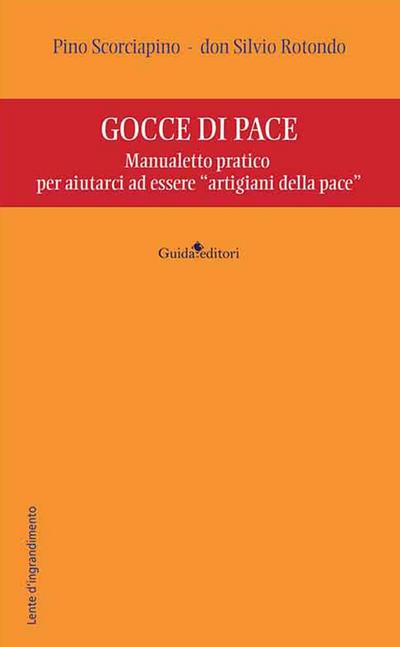 Gocce di pace. Manualetto pratico per aiutarci ad essere ’artigiani della pace’