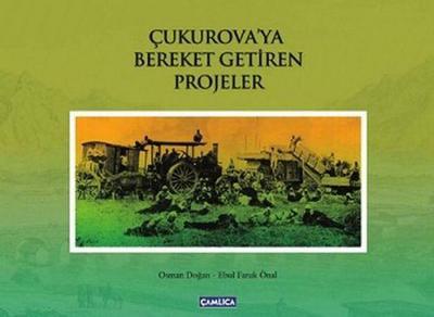Cukurovaya Bereket Getiren Projeler
