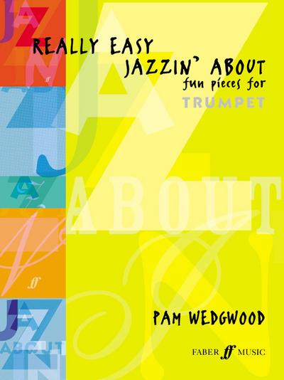 Wedgwood, P: Really Easy Jazzin’ about -- Fun Pieces for Tru