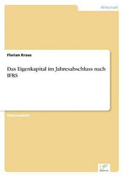 Das Eigenkapital im Jahresabschluss nach IFRS