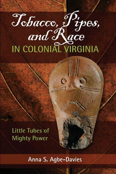 Tobacco, Pipes, and Race in Colonial Virginia