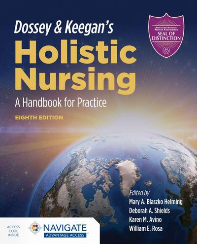 Dossey & Keegan’s Holistic Nursing: A Handbook for Practice