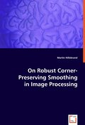 On Robust Corner-Preserving Smoothingin Image Proc