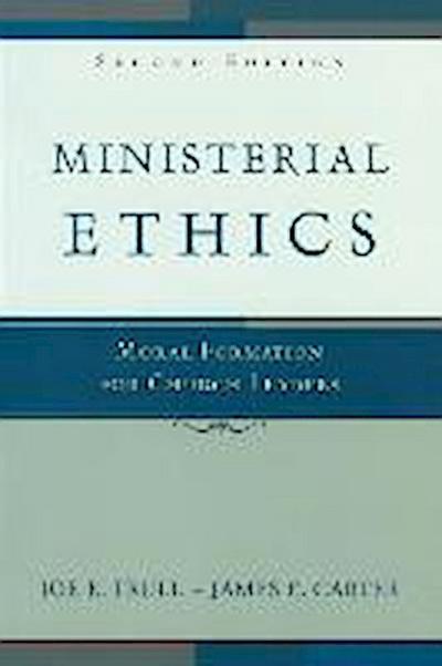 Ministerial Ethics: Moral Formation for Church Leaders