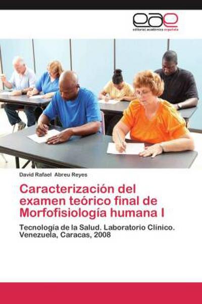 Caracterización del examen teórico final de Morfofisiología humana I