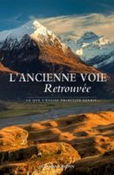L’ancienne Voie Retrouvée