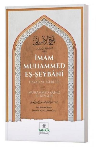 Imam Muhammed Es-Seybani Hayati Ve Eserleri