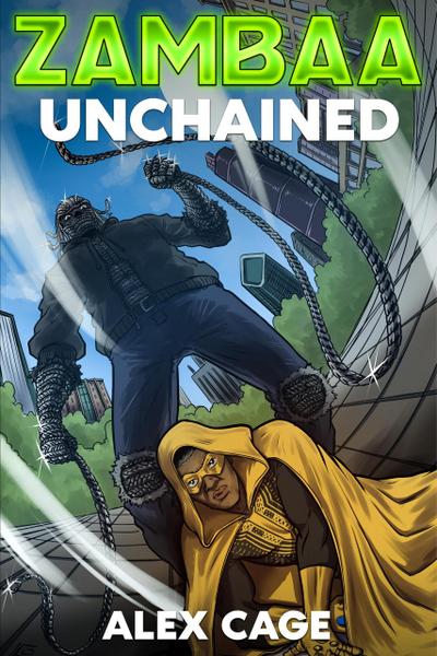 Zambaa: Unchained (Zambaa Superhero Series, #2)