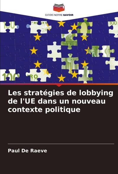 Les stratégies de lobbying de l’UE dans un nouveau contexte politique