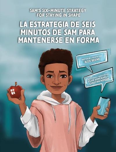 Sam’s Six Minute Schedule for Staying in Shape