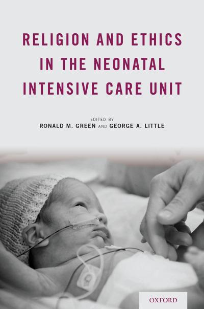 Religion and Ethics in the Neonatal Intensive Care Unit