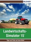 Landwirtschafts-Simulator 15: Tipps und Tricks auf einen Blick! Josefine Schnellhammer Author