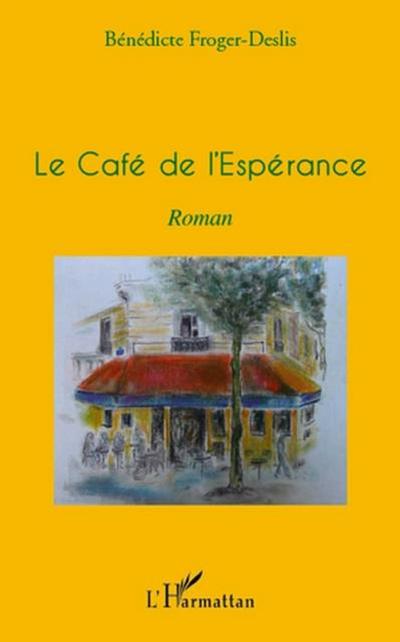 Le cafe de l’esperance   roman
