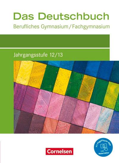 Das Deutschbuch Jahrgangsstufe 12/13. Berufliches Gymnasium/Fachgymnasium - Schülerbuch