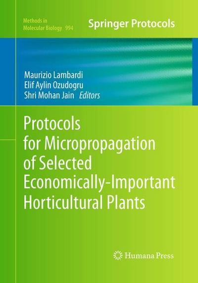 Protocols for Micropropagation of Selected Economically-Important Horticultural Plants