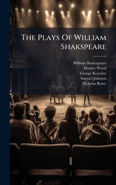 The Plays Of William Shakspeare