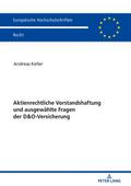 Aktienrechtliche Vorstandshaftung und ausgewählte 