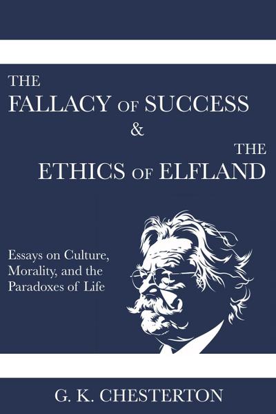 The Fallacy of Success & The Ethics of Elfland