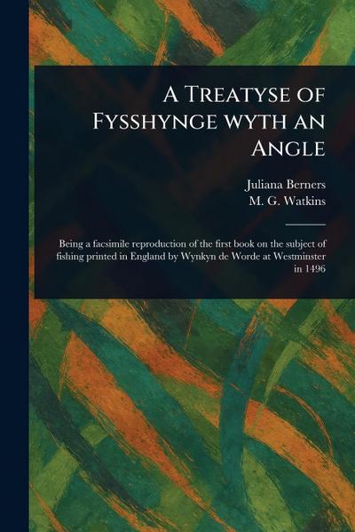 A Treatyse of Fysshynge Wyth an Angle