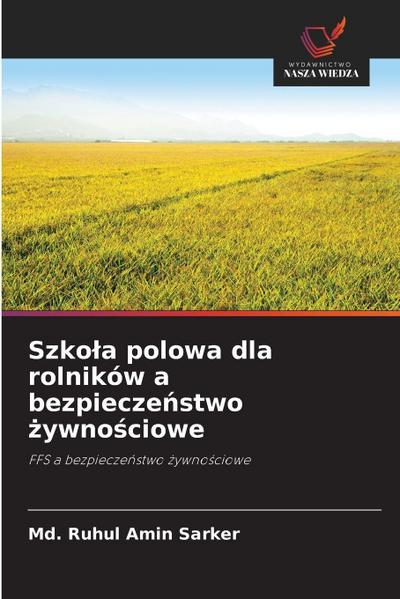 Szko¿a polowa dla rolników a bezpiecze¿stwo ¿ywno¿ciowe