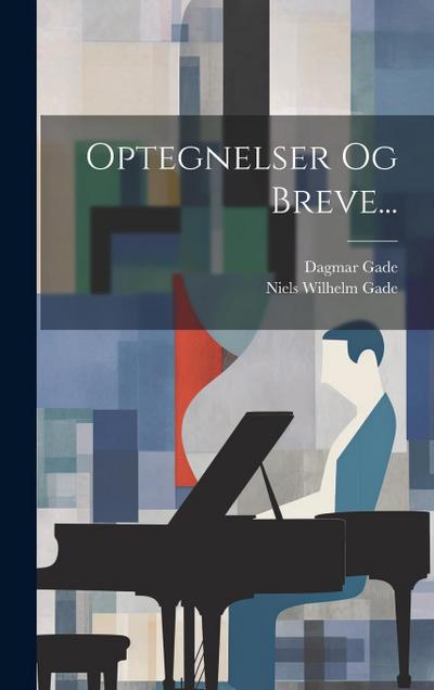 Optegnelser Og Breve...