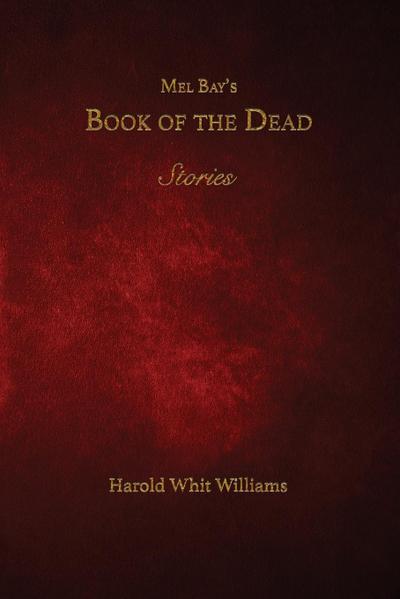Mel Bay’s Book of the Dead