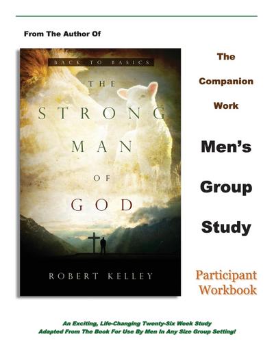 Kelley, R: Strong Man of God Men’s Group Study