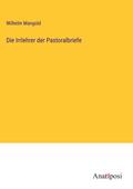 Die Irrlehrer der Pastoralbriefe