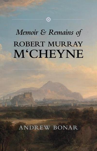 Memoir & Remains of McCheyne: