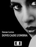 Dove cade l’ombra