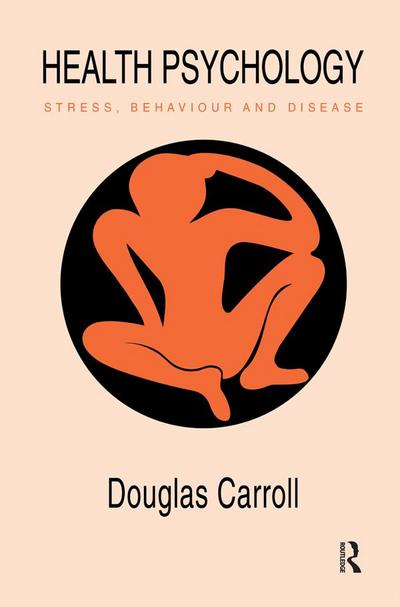 Health Psychology: Stress, Behaviour And Disease