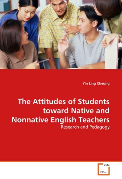 The Attitudes of Students toward Native and Nonnative English Teachers