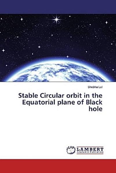 Stable Circular orbit in the Equatorial plane of Black hole