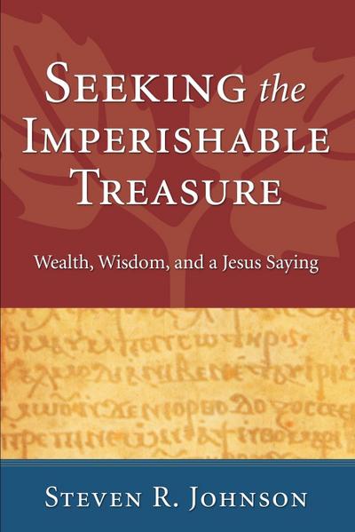 Seeking the Imperishable Treasure