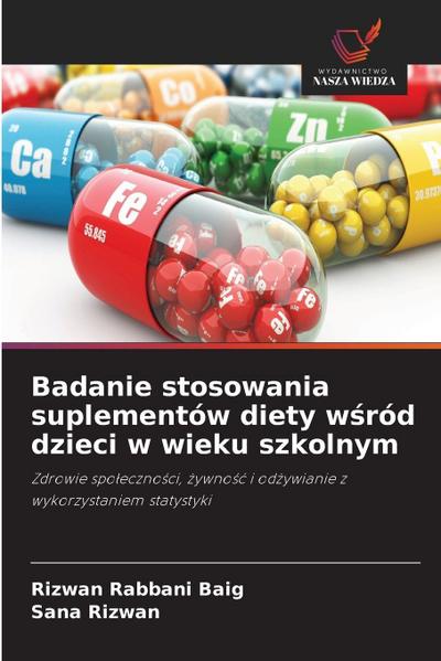 Badanie stosowania suplementów diety w¿ród dzieci w wieku szkolnym