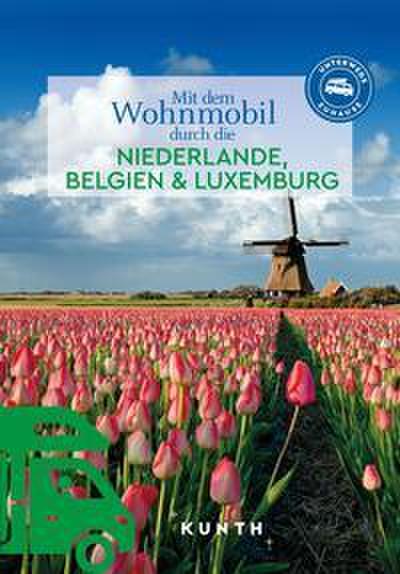 Mit dem Wohnmobil durch die Niederlande, Belgien & Luxemburg