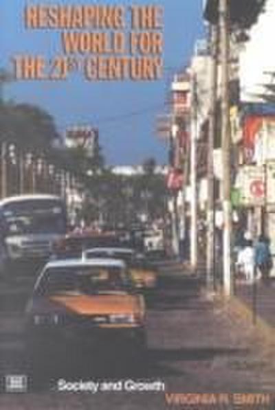 Reshaping the World in the 21st Century