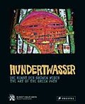 Hundertwasser: The Art of the Green Path: die Kunst des grünen Weges