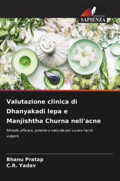 Valutazione clinica di Dhanyakadi lepa e Manjishtha Churna nell’acne