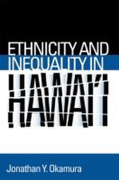 Ethnicity and Inequality in Hawai’i
