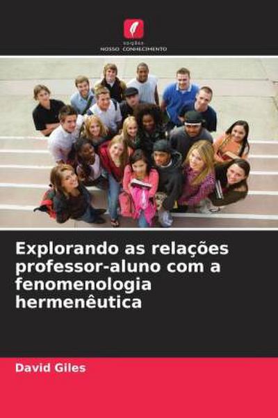 Explorando as relações professor-aluno com a fenomenologia hermenêutica