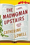 The Madwoman Upstairs: A Novel