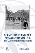 Glanz und Elend der Porzellanindustrie