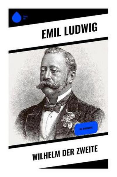 Wilhelm der Zweite