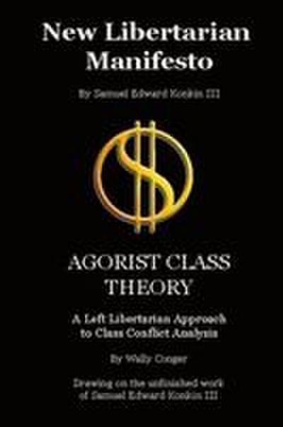 New Libertarian Manifesto and Agorist Class Theory