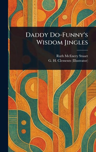 Daddy Do-Funny’s Wisdom Jingles