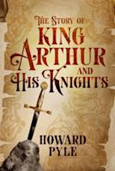 The Story of King Arthur and His Knights (Barnes & Noble Col (Fall River Classics)