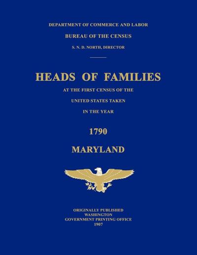 Heads of Families at the First Census of the United States Taken in the Year 1790