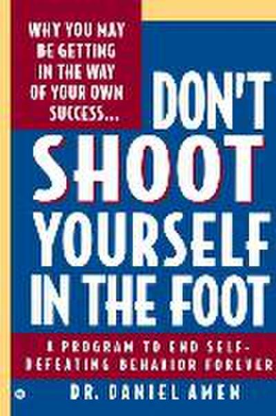 Don’t Shoot Yourself in the Foot