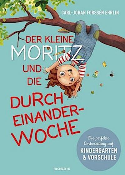 Der kleine Moritz und die Durcheinander-Woche